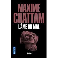 L'âme du mal Tome 1 - Poche - Maxime Chattam - Achat Livre | fnac